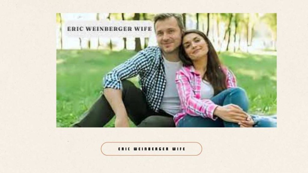 eric weinberger wife